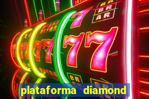 plataforma diamond 777 bet